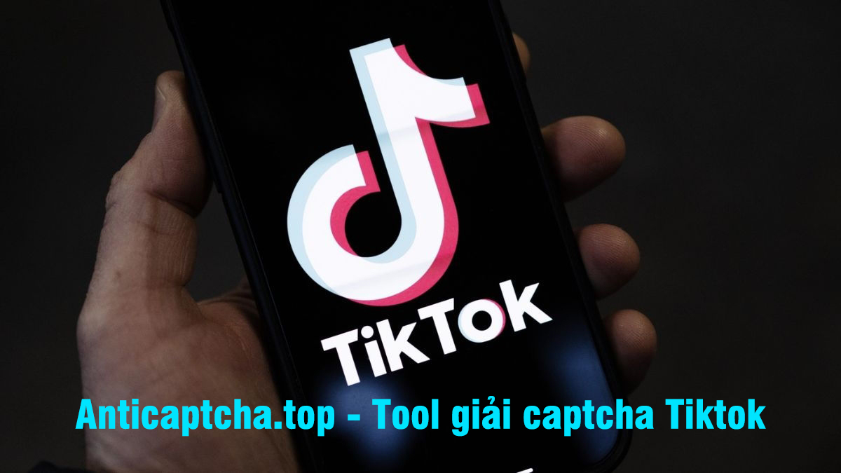 Tool giải captcha Tiktok